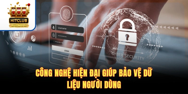 Công nghệ hiện đại giúp bảo vệ dữ liệu người dùng