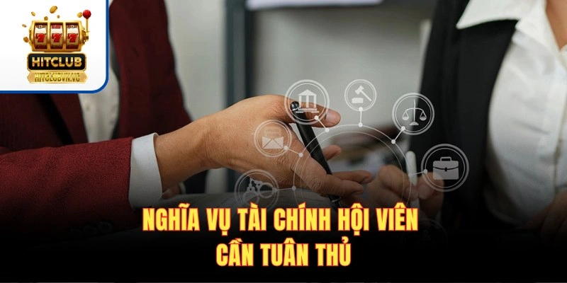 Nghĩa vụ tài chính hội viên cần tuân thủ