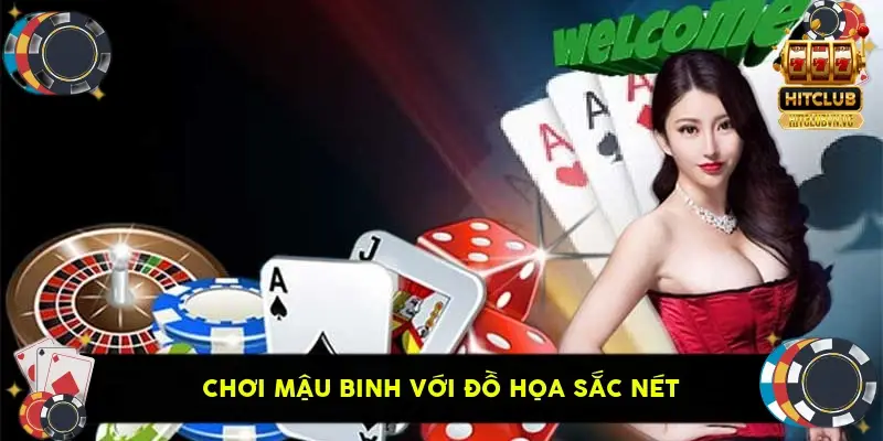 chơi Mậu Binh với đồ họa sắc nét chơi Mậu Binh với đồ họa sắc nét