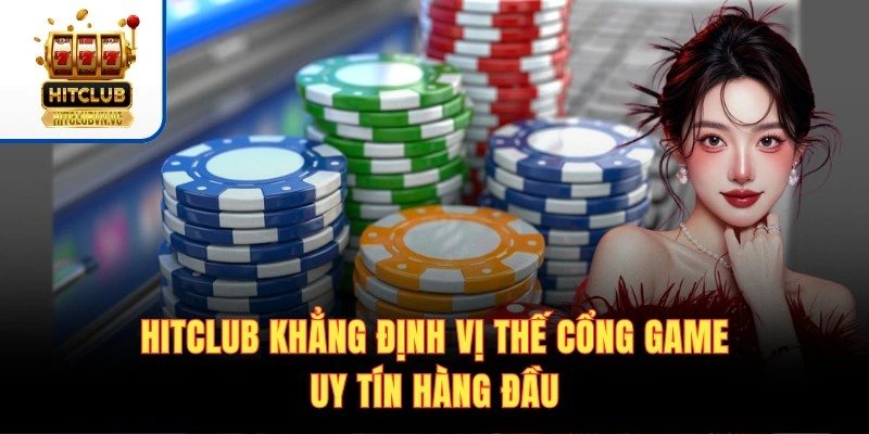 Tổng quan cổng game Hit Club cho người mới