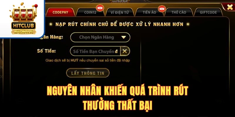 Nguyên nhân khiến quá trình rút thưởng thất bại